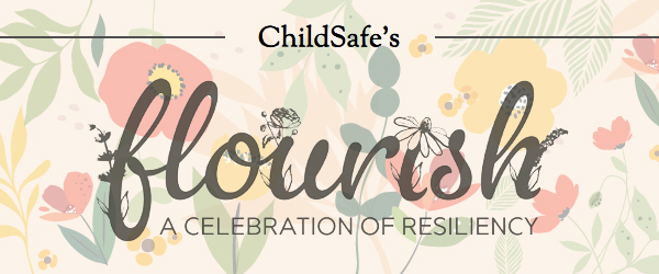 ChildSafe's Flourish - A Celebration of Resiliency